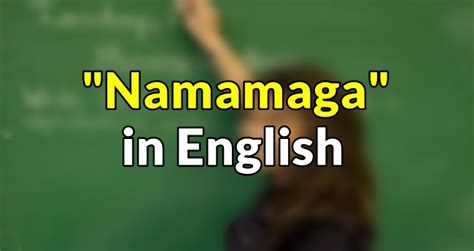 what is the english of namamaga|Namamaga in English. Namamaga Meaning and Translation from .